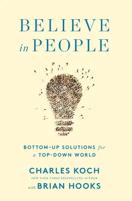 Credeți în oameni: Soluții de jos în sus pentru o lume de sus în jos - Believe in People: Bottom-Up Solutions for a Top-Down World