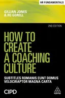Cum să creezi o cultură a coaching-ului: O introducere practică - How to Create a Coaching Culture: A Practical Introduction
