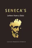 Scrisorile lui Seneca de la un stoic - Seneca's Letters from a Stoic