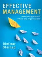 Management eficient: Dezvoltarea propriei persoane, a celorlalți și a organizațiilor - Effective Management: Developing Yourself, Others and Organizations