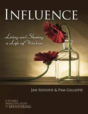 Influența -- A trăi și a împărtăși o viață plină de înțelepciune - Influence -- Living and Sharing a Life of Wisdom