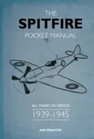 Manualul de buzunar Spitfire: 1939-1945 - The Spitfire Pocket Manual: 1939-1945