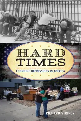 Timpuri grele: Depresiuni economice în America - Hard Times: Economic Depressions in America