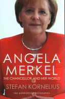 Angela Merkel: Cancelarul și lumea sa - Angela Merkel: The Chancellor and Her World