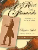 Ricci on Glissando: Scurtătură către tehnica viorii - Ricci on Glissando: The Shortcut to Violin Technique