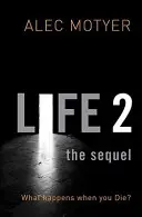 Life 2: Continuarea: Ce se întâmplă când mori? - Life 2: The Sequel: What Happens When You Die?