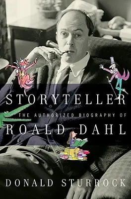 Povestitorul: Biografia autorizată a lui Roald Dahl - Storyteller: The Authorized Biography of Roald Dahl