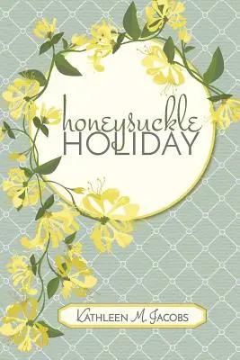 Vacanță cu caprifoi - Honeysuckle Holiday