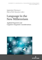 Limba în noul mileniu: Considerații de lingvistică aplicată și cognitiv-lingvistică - Language in the New Millennium: Applied-Linguistic and Cognitive-Linguistic Considerations