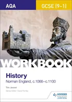 Caiet de lucru AQA GCSE (9-1) Istorie: Anglia normandă, c1066-c1100 - AQA GCSE (9-1) History Workbook: Norman England, c1066-c1100