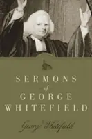 Predici ale lui George Whitefield - Sermons of George Whitefield