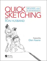 Schițe rapide cu Ron Husband: Revizuit și extins - Quick Sketching with Ron Husband: Revised and Expanded