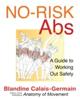No-Risk Abs: Un program de antrenament sigur pentru întărirea trunchiului - No-Risk Abs: A Safe Workout Program for Core Strength