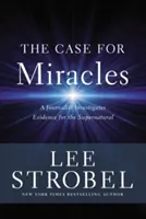The Case for Miracles: Un jurnalist investighează dovezile supranaturalului - The Case for Miracles: A Journalist Investigates Evidence for the Supernatural