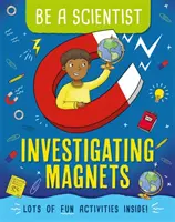 Fii un om de știință: Investigarea magneților - Be a Scientist: Investigating Magnets