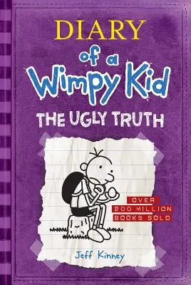The Ugly Truth (Jurnalul unui Wimpy Kid #5) - The Ugly Truth (Diary of a Wimpy Kid #5)