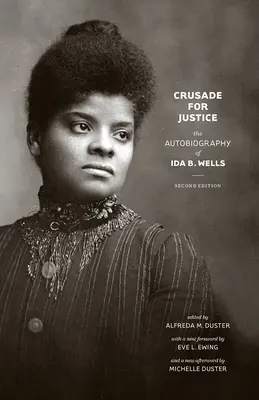 Cruciada pentru justiție: Autobiografia lui Ida B. Wells - Crusade for Justice: The Autobiography of Ida B. Wells
