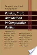 Pasiune, meserie și metodă în politica comparată - Passion, Craft, and Method in Comparative Politics