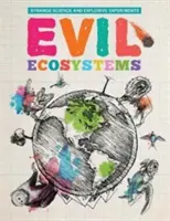 Ecosisteme malefice - Evil Ecosystems