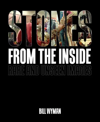 Stones from the Inside: Imagini rare și nevăzute - Stones from the Inside: Rare and Unseen Images
