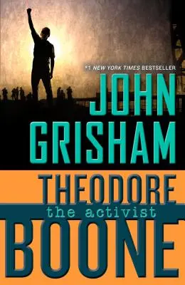 Theodore Boone: Activistul - Theodore Boone: The Activist