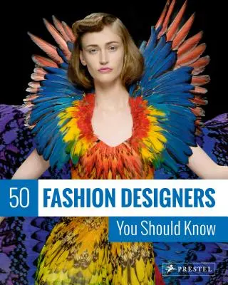 50 de designeri de modă pe care ar trebui să îi cunoașteți - 50 Fashion Designers You Should Know