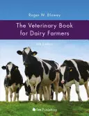 Cartea veterinară pentru producătorii de lapte: Ediția a 4-a - The Veterinary Book for Dairy Farmers: 4th Edition