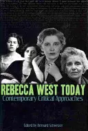 Rebecca West astăzi: Abordări critice contemporane - Rebecca West Today: Contemporary Critical Approaches