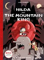 Hilda și regele muntelui: Hilda Cartea 6 - Hilda and the Mountain King: Hilda Book 6