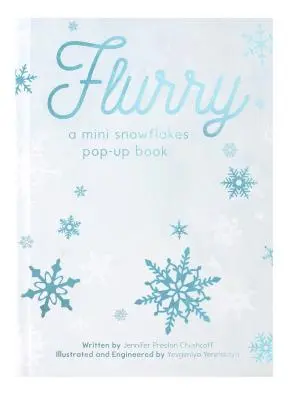 Flurry: O carte pop-up cu mini-fulgii de nea - Flurry: A Mini Snowflakes Pop-Up Book