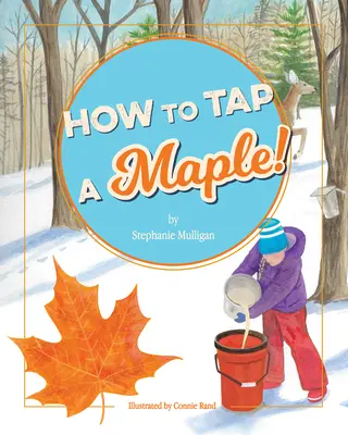 Cum să atingi un arțar - How to Tap a Maple