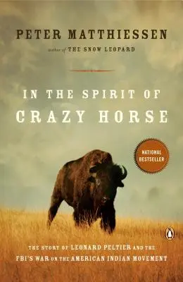 În spiritul lui Crazy Horse: Povestea lui Leonard Peltier și a războiului Fbi împotriva mișcării indienilor americani - In the Spirit of Crazy Horse: The Story of Leonard Peltier and the Fbi's War on the American Indian Movement
