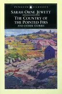 Țara bradului ascuțit și alte povestiri - The Country of the Pointed Firs and Other Stories