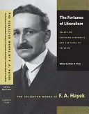 Fortunele liberalismului: Essays on Austrian Economics and the Ideal of Freedom (Eseuri despre economia austriacă și idealul libertății) - The Fortunes of Liberalism: Essays on Austrian Economics and the Ideal of Freedom