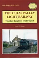 Culm Valley Light Railway - de la intersecția Tiverton la Hemyock - Culm Valley Light Railway - Tiverton Junction to Hemyock