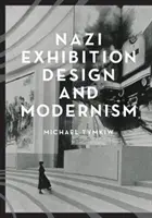 Designul expozițiilor naziste și modernismul - Nazi Exhibition Design and Modernism