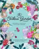 The Cocktail Garden: Cocteiluri botanice pentru fiecare anotimp - The Cocktail Garden: Botanical Cocktails for Every Season