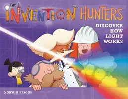Vânătorii de invenții descoperă cum funcționează lumina - The Invention Hunters Discover How Light Works