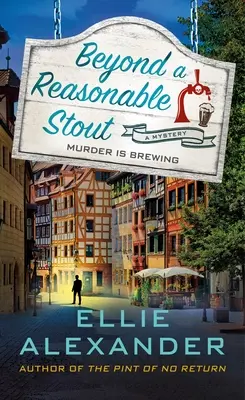 Beyond a Reasonable Stout: Un mister Sloan Krause - Beyond a Reasonable Stout: A Sloan Krause Mystery