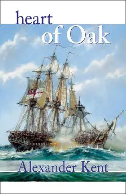 Inima de stejar: The Bolitho Novels #27 - Heart of Oak: The Bolitho Novels #27