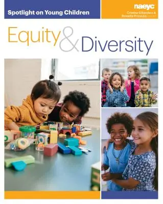 Spotlight on Young Children: Echitate și diversitate - Spotlight on Young Children: Equity and Diversity