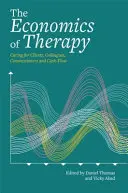 Economia terapiei: Grija față de clienți, colegi, comisari și fluxuri de numerar în cadrul terapiilor artistice creative - The Economics of Therapy: Caring for Clients, Colleagues, Commissioners and Cash-Flow in the Creative Arts Therapies