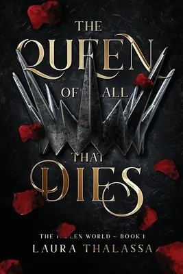 Regina a tot ce moare (The Fallen World Book 1) - The Queen of All That Dies (The Fallen World Book 1)