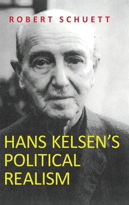 Realismul politic al lui Hans Kelsen - Hans Kelsen's Political Realism