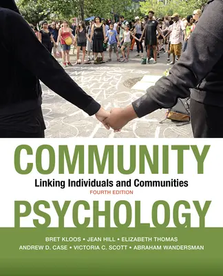 Psihologia comunitară: Legătura dintre indivizi și comunități - Community Psychology: Linking Individuals and Communities