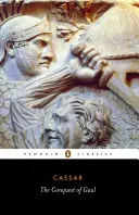 Cucerirea Galiilor - The Conquest of Gaul