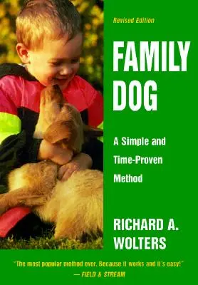 Câinele de familie: O metodă simplă și dovedită în timp, ediție revizuită - Family Dog: A Simple and Time-Proven Method, Revised Edition
