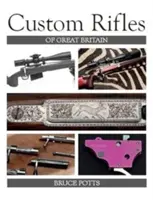 Puști personalizate din Marea Britanie - Custom Rifles of Great Britain