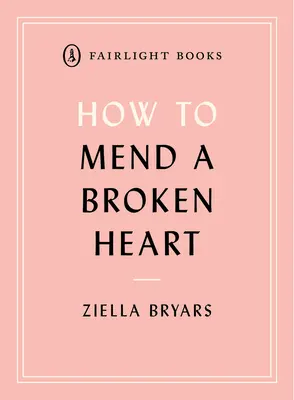 Cum să reparăm o inimă frântă: Lecții din lumea neuroștiinței - How to Mend a Broken Heart: Lessons from the World of Neuroscience