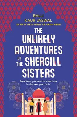 Aventurile improbabile ale surorilor Shergill - The Unlikely Adventures of the Shergill Sisters